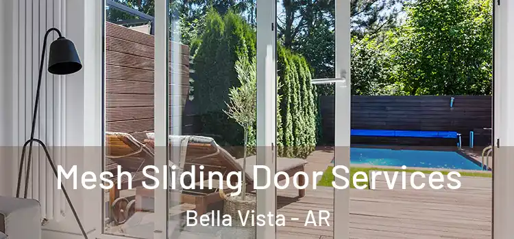 Mesh Sliding Door Services Bella Vista - AR