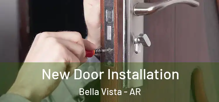 New Door Installation Bella Vista - AR
